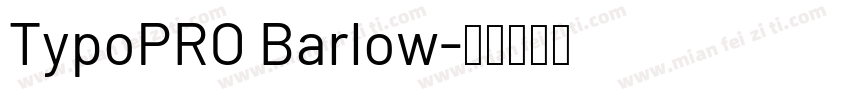 TypoPRO Barlow字体转换